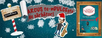 'Arcuş te-ndulceşte de sărbători'
