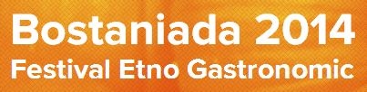 BOSTANIADA Festival Etno Gastronomic™ Editia 2014 CONCEPT