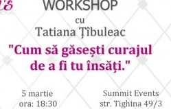 "Cum să găsești curajul de a fi tu însăți": Workshop cu Tatiana Țîbuleac