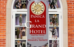 Spectacolul "Panică la Grand Hotel"