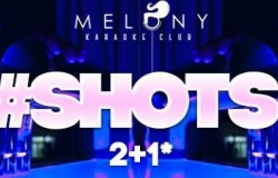 Acția Specială  "2+1 SHOTS" la Melony Karaoke Club